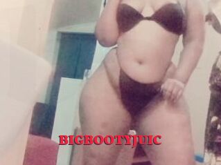 BIGBOOTYJUIC