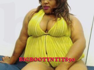 BIGBOOTYNTITS30
