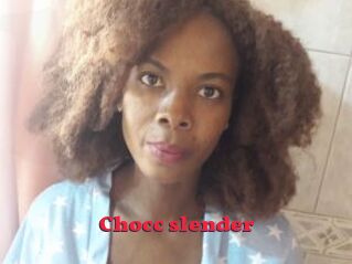 Chocc_slender