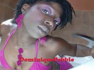 DominiquePebble