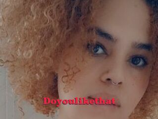 Doyoulikethat