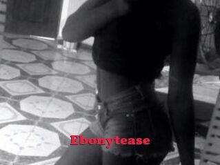 Ebonytease