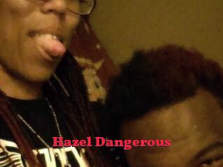 Hazel_Dangerous