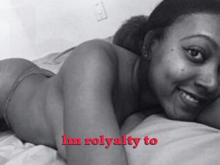 Im_rolyalty_to