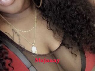 Msjaaay