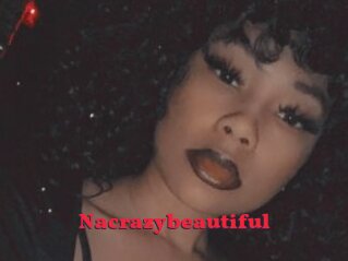 Nacrazybeautiful