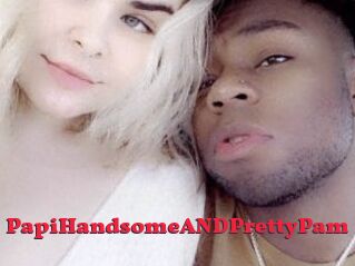 PapiHandsomeANDPrettyPam