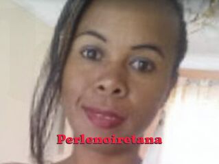 Perlenoiretana
