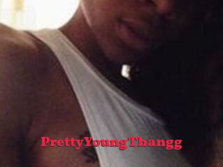 PrettyYoungThangg