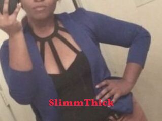 SlimmThick