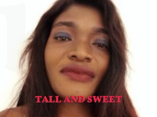 TALL_AND_SWEET