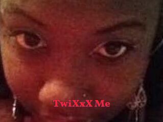 TwiXxX_Me