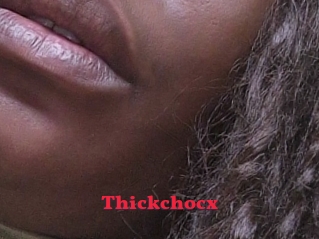 Thickchocx