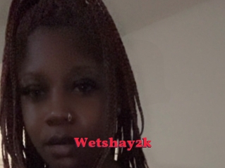 Wetshay2k